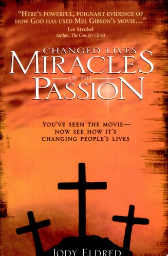Changed Lives - Miracles Of The Passion