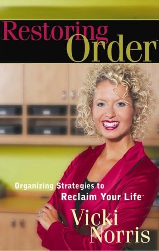 Restoring Order®: Organizing Strategies to Reclaim Your Life