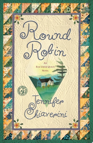 Round Robin An Elm Creek Quilts Book