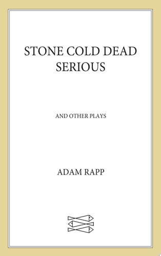 Stone Cold Dead Serious: And Other Plays
