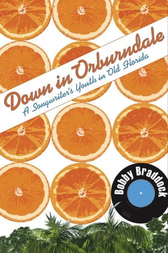 Down in Orburndale: A Songwriter's Youth in Old Florida