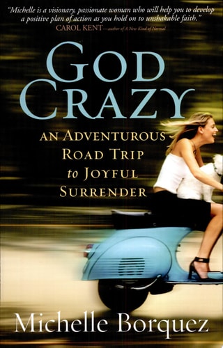 God Crazy: An Adventurous Road Trip to Joyful Surrender