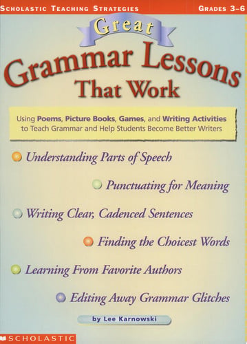 Great Grammar Lessons That Work (Grades 3-6)