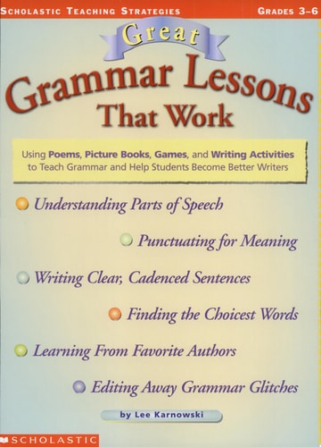 Great Grammar Lessons That Work (Grades 3-6)