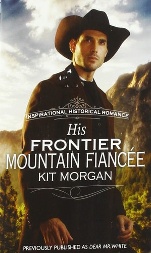 His Frontier Mountain Fiancée (Harl Mmp Insp Historical)