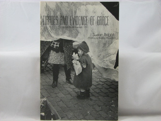 Tirades and Evidence of Grace: Austin Book Award, 1991
