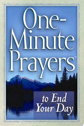 One-Minute Prayers™ to End Your Day