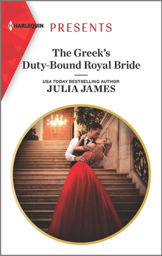 The Greek's Duty-Bound Royal Bride (Harlequin Presents)