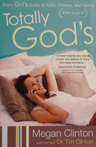 Totally God's: Every Girl's Guide to Faith, Friends, and Family (BTW, Guys 2!)