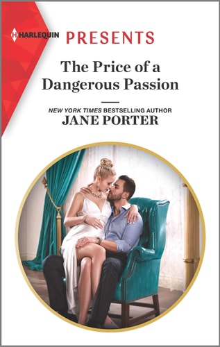 The Price of a Dangerous Passion (Harlequin Presents)