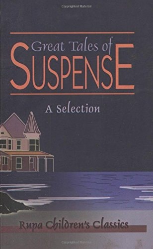 Great Tales of Suspense A Selection
