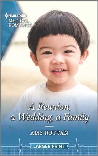 A Reunion, a Wedding, a Family (Harlequin Medical Romance)