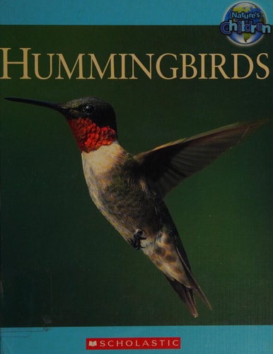 HUMMINGBIRDS. (A SINGLE BOOK FROM THE 'NATURE'S CHILDERN' SERIES.) by Goddard...