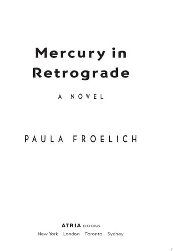 Mercury in Retrograde: A Novel