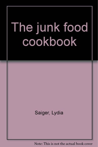 The junk food cookbook