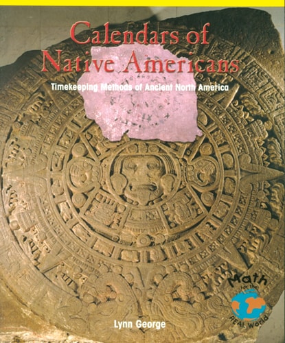 Calendars of Native Americans: Timekeeping Methods of Ancient North America (Powermath)