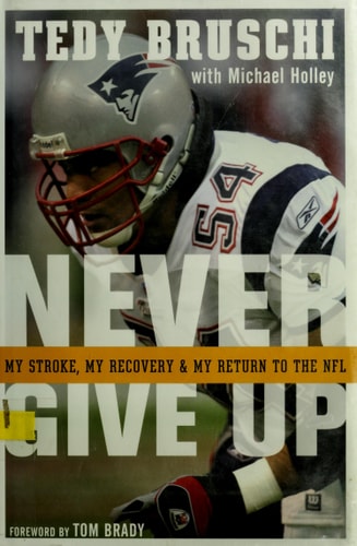 Never Give Up: My Stroke, My Recovery & My Return to the NFL
