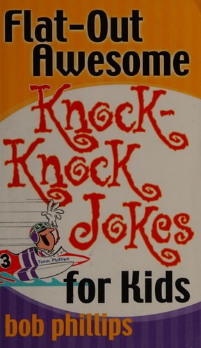 Flat-Out Awesome Knock-Knock Jokes for Kids