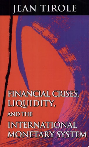 Financial Crises, Liquidity, and the International Monetary System