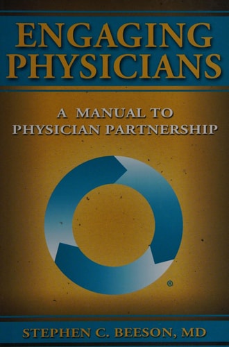 Engaging Physicians: A Manual to Physicians Partnership