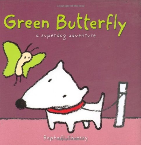 The Green Butterfly: A SuperDog Adventure