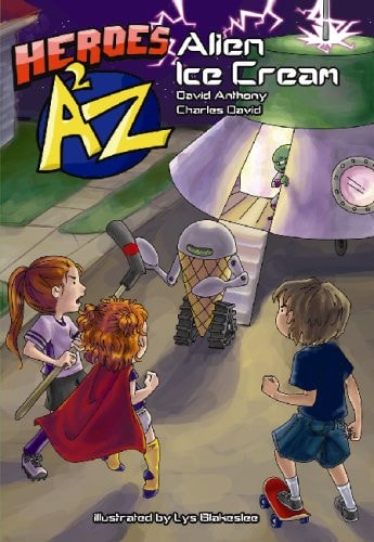 Hereos A2Z #1: Alien Ice Cream (Heroes A2Z)