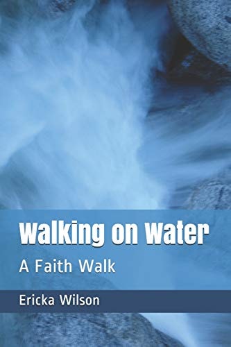 Walking on Water: A Faith Walk