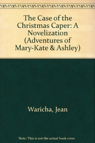 The Case of the Christmas Caper: A Novelization (Adventures of Mary-kate & Ashley)