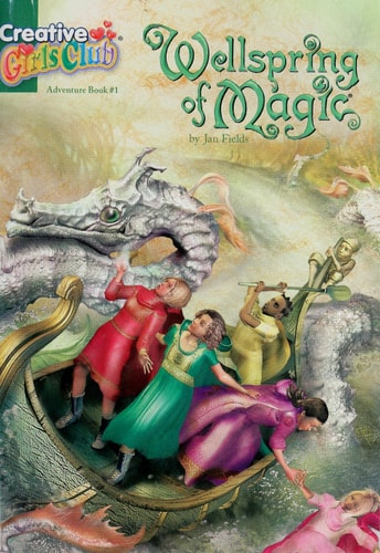 Wellspring of Magic (Creative Girls Club Adventure, Book 1)