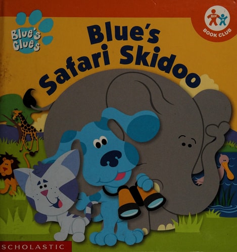 Blue's safari skidoo (Nick Jr. Book Club)