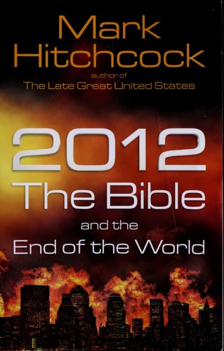 2012, the Bible, and the End of the World