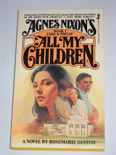 Agnes Nixon's: All My Children (Book 1): Tara and Philip