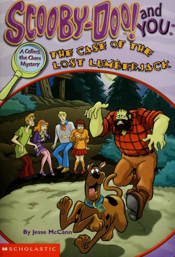 Scooby-doo! and you : the case of the lost lumberjack (Collect the clues mystery)