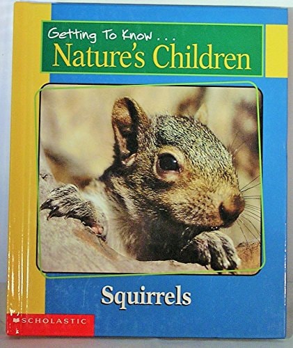 Getting to Know Nature's Children:  Squirrels / Frogs