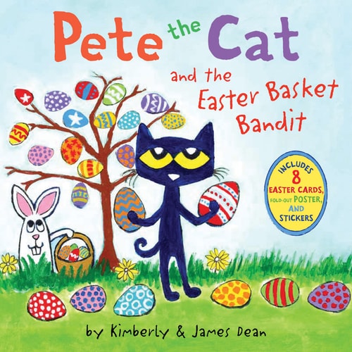 Pete the Cat and the Easter Basket Bandit Includes Poster, Stickers, and Easter Cards!