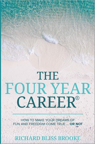 Richard Bliss Brooke's The Four Year Career: 11th Anniversary Edition; The Perfect Network Marketing Recruiting & Belief Building Tool; MLM Made Easy; Master Direct Sales