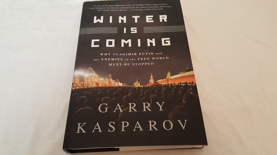 Winter Is Coming: Why Vladimir Putin and the Enemies of the Free World Must Be Stopped