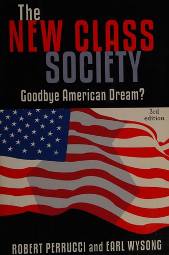 New Class Society: Goodbye American Dream?
