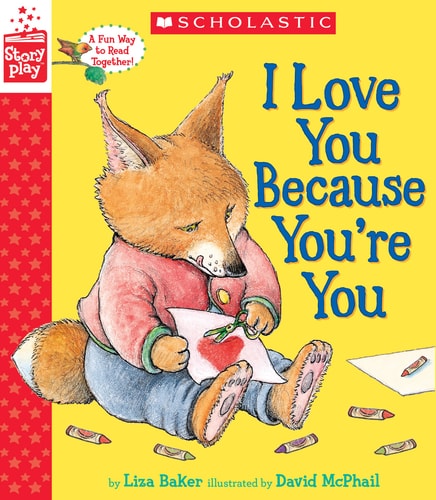 I Love You Because You're You (A StoryPlay Book)
