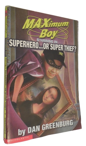 Superhero. . .or Super Thief? (Maximum Boy)