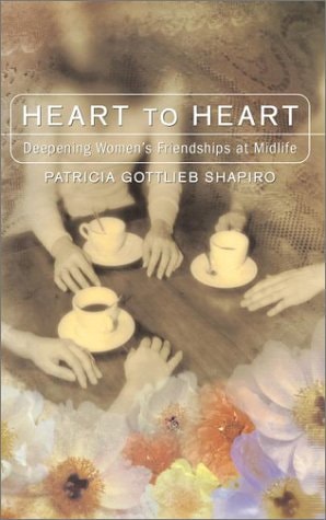 Heart to Heart: Deepening Friendships between Women at Midlife