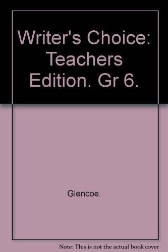 Teacher's Wraparound Edition Grade 6 (Writer's Choice Grammer & Composition)