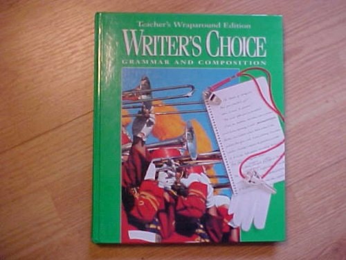 Writers Choice Composition And Grammar Grade 8: Teacher Wraparound Edition