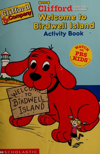 Welcome to Birdwell Island (Clifford's Big Ideas)