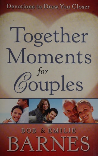 Together Moments for Couples: Devotions to Draw You Closer