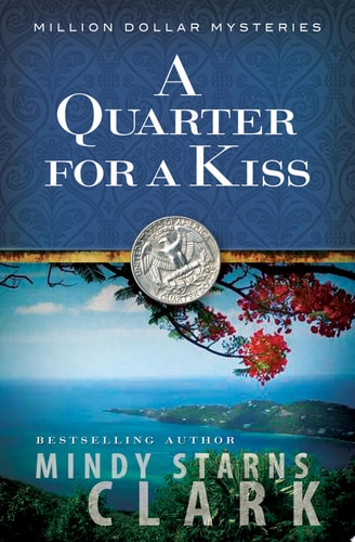 A Quarter for a Kiss (Volume 4) (The Million Dollar Mysteries)