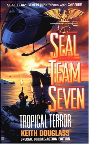 Seal Team Seven 12: Tropical Terror