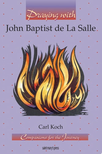 Praying with John Baptist de La Salle (Companions for the Journey Series)