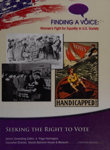 Seeking the Right to Vote (Finding a Voice: Women's Fight for Equality in U.S. Society)