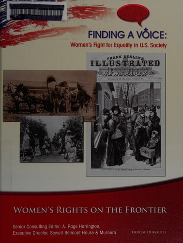 Women's Rights on the Frontier (Finding a Voice: Women's Fight for Equality in U.S. Society)